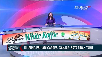 Ditanyai Soal Deklarasi PSI Terkait Capres 2024, Begini Tanggapan Ganjar Pranowo!