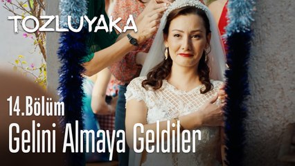 Gelini almaya geldiler - Tozluyaka 14. Bölüm