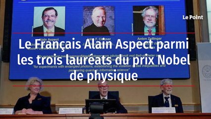 Le Français Alain Aspect parmi les trois lauréats du prix Nobel de physique