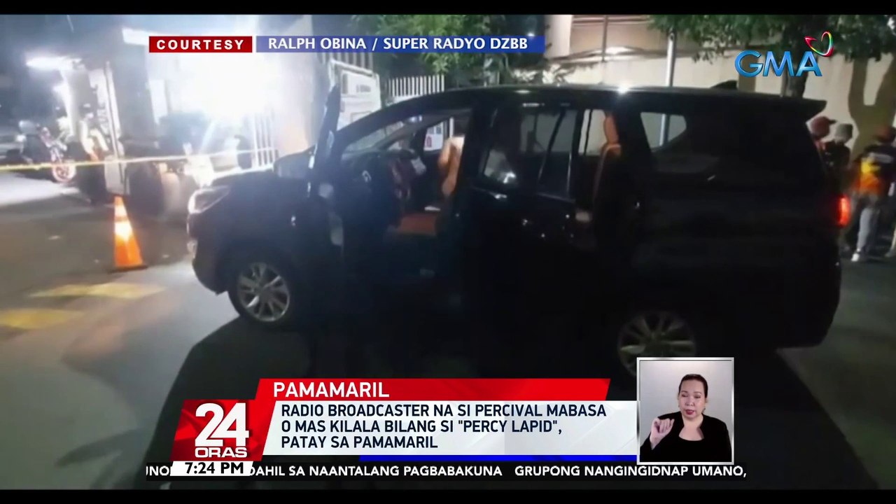 Radio broadcaster na si Percival Mabasa o mas kilala bilang si "Percy Lapid", patay sa pamamaril | 24 Oras