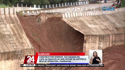Construction worker, natabunan ng lupa sa inaayos niyang riprap sa Antipolo; rescue operation, pahirapan | 24 Oras