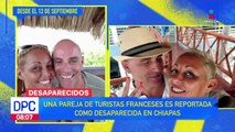 Desaparece pareja de turistas franceses en Chiapas