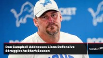 Dan Campbell Addresses Detroit Lions Defensive Struggles