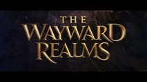 The Wayward Realms - Teaser Trailer
