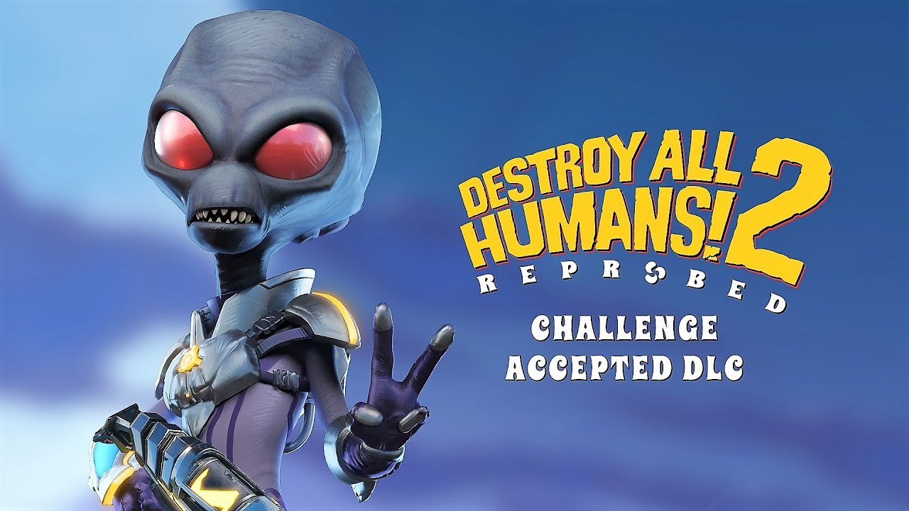 Destroy All Humans! 2 Reprobed | Official 'Challenge Accepted' DLC Trailer