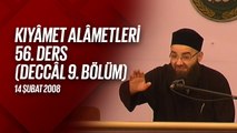 Kıyâmet Alâmetleri 56. Ders (Deccâl 9. Bölüm) 14 Şubat 2008