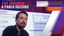CSIF ha denunciado esta mañana a Pablo Iglesias por denigrar a la policía municipal de Madrid