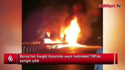 Seyir halinde TIR alev topuna döndü!
