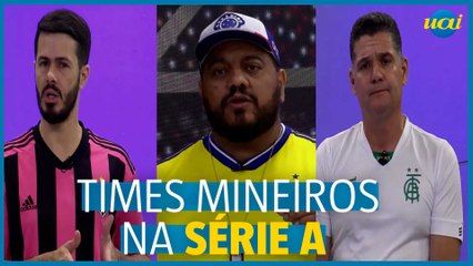 Bancada avalia América, Atlético e Cruzeiro na Série A