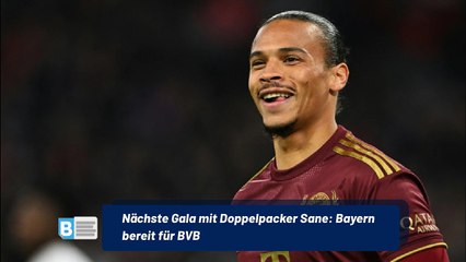 Nächste Gala mit Doppelpacker Sane: Bayern bereit für BVB