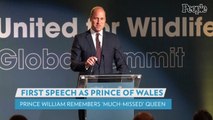 Prince William Remembers 'Much-Missed' Queen Elizabeth in First Speech as Prince of Wales