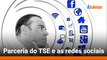 Parceria do TSE com as redes sociais