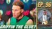 Will Blake Griffin Be the Glue Guy the Celtics Need? | A List Podcast
