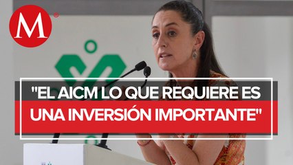 "4T rescató en AICM"; Sheinbaum afirma que administraciones anteriores buscaban demolerlo