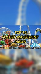 Top 10 oldest amusement parks