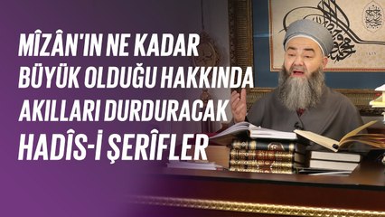 Mîzân'ın Ne Kadar Büyük Olduğu Hakkında Akılları Durduracak Hadîs-i Şerîfler