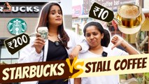 Stall v/s Starbucks Coffee | Coffee Challenge | VJ Hemalatha