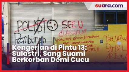 Kengerian di Pintu 13 Oleh Sulastri: Sang Suami Berkorban Demi Cucu