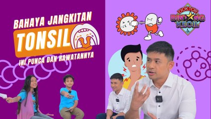 Bahaya Jangkitan Tonsil | BK Doktor | BINTANG KECIL