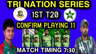 Pakistan playing 11 1st T20 against Bangladesh Tri nation series timing IST t 20