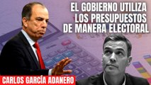Carlos García Adanero: ¡El Gobierno utiliza los Presupuestos de manera electoral, es un gasto sin control!