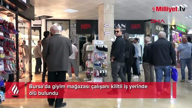 Giyim mağazası çalışanı kilitli iş yerinde ölü bulundu