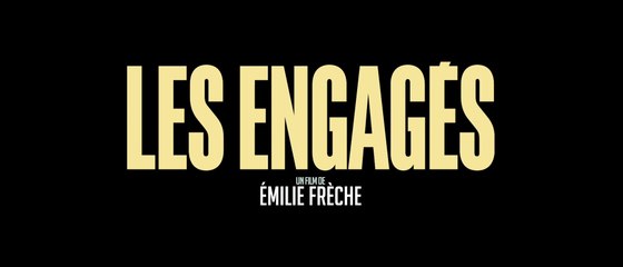 Bande-annonce du film Les Engagés, avec Benjamin Lavernhe et Julia Piaton