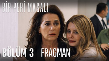 Bir Peri Masalı 3. Bölüm Fragmanı