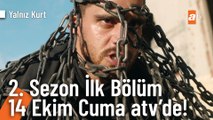 Yalnız Kurt | Yeni Sezon 14 Ekim Cuma atv'de başlıyor!   @Yalnız Kurt ​