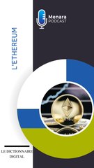 Dictionnaire digital : L'Ethereum