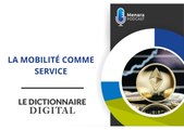 Dictionnaire digital : La mobilité comme service