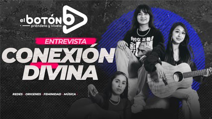 Entrevista con Conexión Divina - El Botón