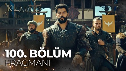 Kuruluş Osman 100. Bölüm Fragmanı | "Bize dokunan bunun bedelini fazlasıyla öder"  @atv ​