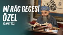 Cübbeli Ahmet Hocaefendi ile Mi'râc Gecesi Özel Sohbeti 10 Mart 2021