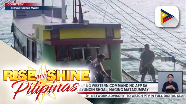 Pagpapadala ng supply ng Western Command ng AFP sa BRP Sierra Madre sa Ayungin Shoal, naging matagumpay