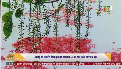 Nghệ sĩ nhiếp ảnh Quang Phùng - lưu giữ hồn cốt Hà Nội