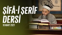 Cübbeli Ahmet Hocaefendi ile Şifâ-i Şerîf Dersi 110. Bölüm 16 Mart 2021