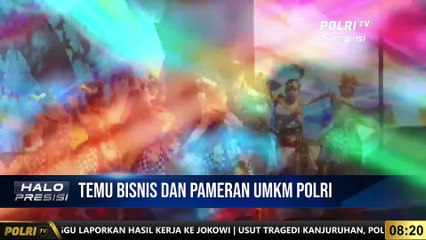HALO PRESISI - Business Matching Tahap IV & Pameran PDN Polri
