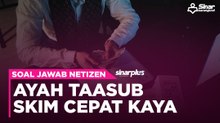 Ayah taasub skim cepat kaya