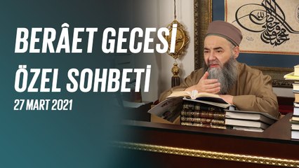 Berâat Gecesi Özel Sohbeti 27 Mart 2021