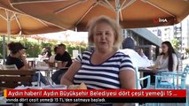 Aydın haberi! Aydın Büyükşehir Belediyesi dört çeşit yemeği 15 liradan sunmaya başladı