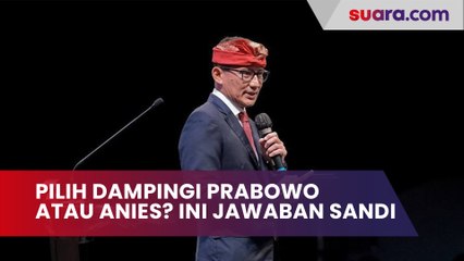Pilih Dampingi Prabowo Subianto atau Anies Baswedan? Begini Jawaban Sandiaga Uno