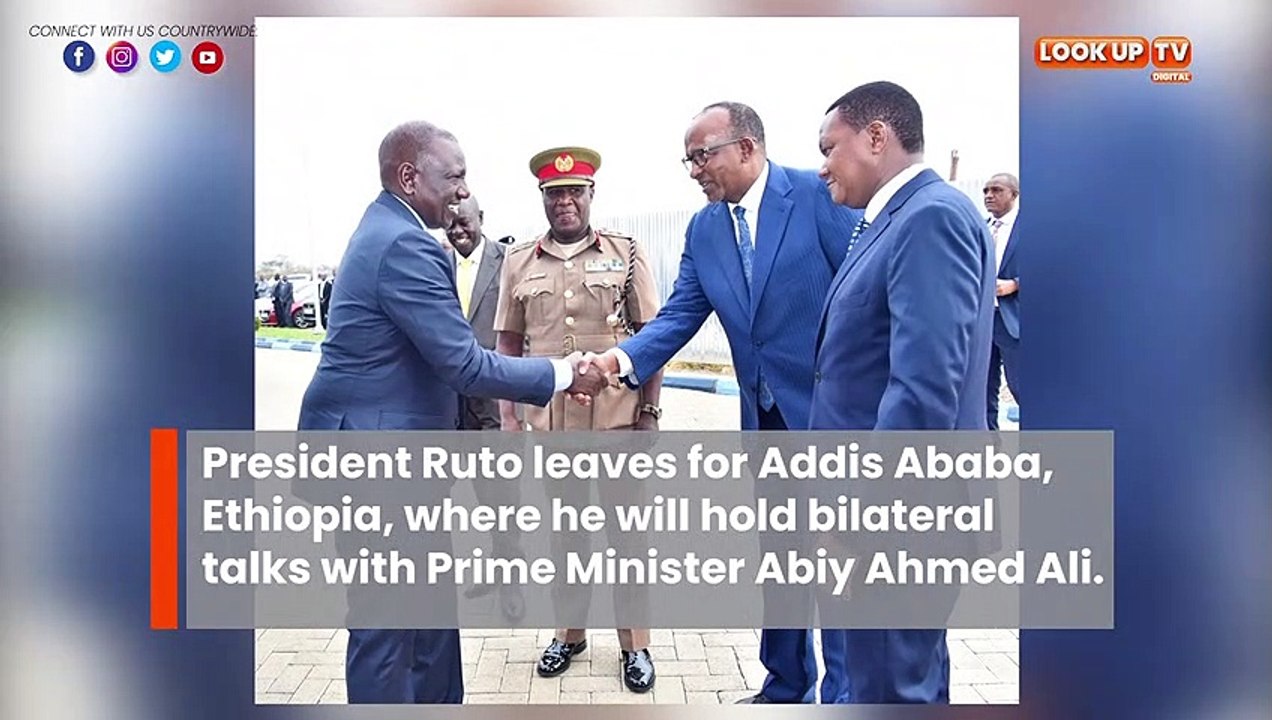 President Ruto leaves for Ethiopia