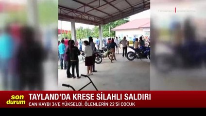 Tayland'da silahlı saldırıda 22'si çocuk 34 kişi öldü