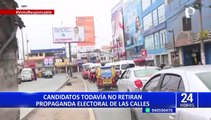 Elecciones 2022: candidatos todavía no retiran propaganda electoral de las calles de Lima