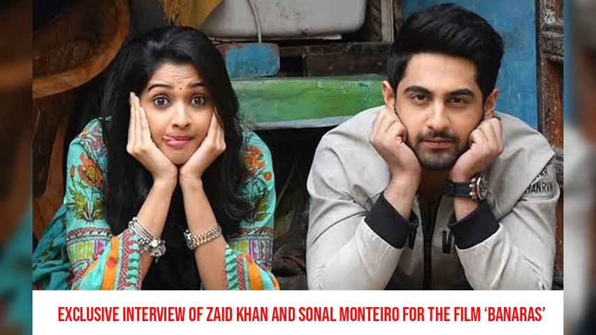 Exclusive Interview Of Zaid Khan And Sonal Monteiro For The Film ‘Banaras’