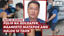 Pulis na holdaper, naaresto matapos ang halos 10 taon | GMA News Feed