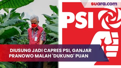 Cuma Terima Kasih Usai Diusung Jadi Capres PSI, Ganjar Pranowo Malah 'Dukung' Puan: Saya Kan Kader To