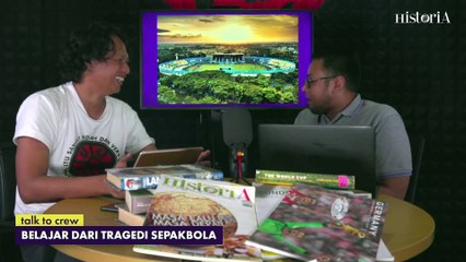 Talk to Crew - Belajar dari Tragedi Sepakbola