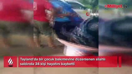 Tayland'da kreşe saldırı: 22'si çocuk 34 ölü!